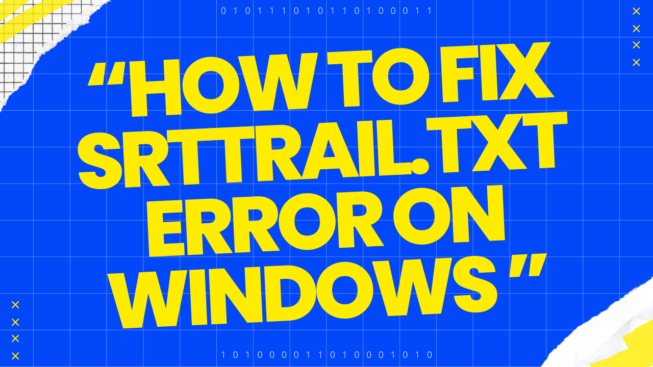 srttrail.txt Error